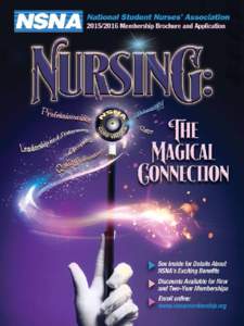 Nursing: The Magical Connection Founded in 1952, National Student Nurses’ Association (NSNA) is a nonprofit organization for students enrolled in associate, baccalaureate, diploma, and generic graduate nursing program