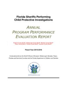 Florida Sheriffs Performing Child Protective Investigations ANNUAL PROGRAM PERFORMANCE EVALUATION REPORT