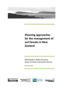 Planning approaches for the management of surf breaks in New Zealand  Matt Skellern, Bailey Peryman,