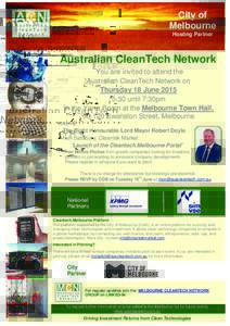 City of Melbourne Hosting Partner Australian CleanTech Network You are invited to attend the