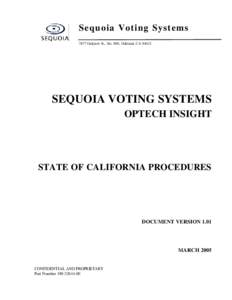 Sequoia Voting Systems 7677 Oakport St., Ste. 800, Oakland, CA[removed]SEQUOIA VOTING SYSTEMS OPTECH INSIGHT