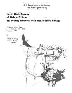 U.S. Department of the Interior U.S. Geological Survey Initial Biotic Survey of Lisbon Bottom, Big Muddy National Fish and Wildlife Refuge