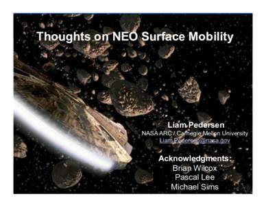 Thoughts on NEO Surface Mobility  Liam Pedersen NASA ARC / Carnegie Mellon University [removed]