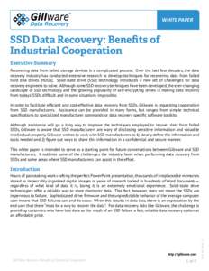 WHITE PAPER  SSD Data Recovery: Benefits of Industrial Cooperation Executive Summary Recovering data from failed storage devices is a complicated process. Over the last four decades, the data