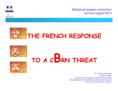 Biological weapon convention Geneva august 2010 THE FRENCH RESPONSE  BRN THREAT