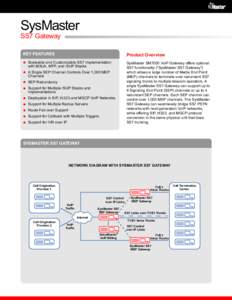 SysMaster SS7 Gateway KEY FEATURES Product Overview