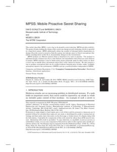 MPSS: Mobile Proactive Secret Sharing DAVID SCHULTZ and BARBARA LISKOV Massachusetts Institute of Technology and MOSES LISKOV The MITRE Corporation