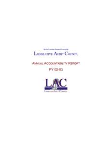 South Carolina General Assembly  LEGISLATIVE AUDIT COUNCIL ANNUAL ACCOUNTABILITY REPORT FY 02-03