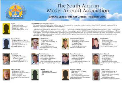 The South African Model Aircraft Association SAMAA Special Interest Groups - February 2016 Vacant Chairman of SIGs (Special Interest Groups)
