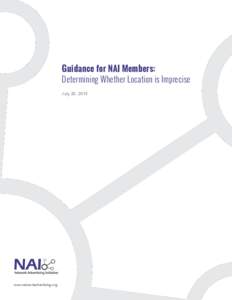 Guidance for NAI Members: Determining Whether Location is Imprecise July 20, 2015 www.networkadvertising.org