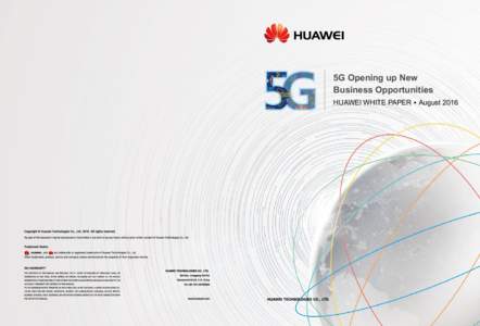 5G Opening up New Business Opportunities HUAWEI WHITE PAPER ȕAugust 2016 Content