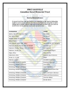 HMCS SACKVILLE Canadian Naval Memorial Trust Book of Remembrance O eternal Lord God, who has united us as shipmates in the bond of fellowship; enable us to be worthy of those who have served before us; and grant us with 