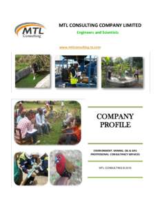 MTL CONSULTING COMPANY LIMITED Engineers and Scientists www.mtlconsulting-tz.com COMPANY PROFILE