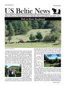 www.beltie.org  October 2012 US Beltie News THE OFFICIAL PUBLICATION OF THE BELTED GALLOWAY SOCIETY, I N C .