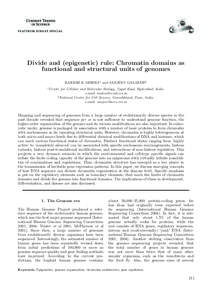 Divide and (epigenetic) rule: Chromatin domains as functional and structural units of genomes RAKESH K MISHRA1 and SANJEEV GALANDE2 1  Centre for Cellular and Molecular Biology, Uppal Road, Hyderabad, India.