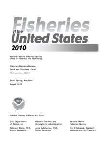 2010 National Marine Fisheries Service Office of Science and Technology Fisheries Statistics Division David Van Voorhees, Chief Alan Lowther, Editor