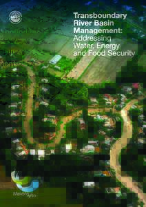 2  Transboundary River Basin Management: Addressing Water, Energy and Food Security Hanne Bach, Jeremy Bird, Torkil Jønch Clausen,