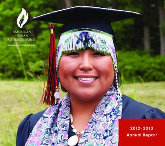 [removed]Annual Report Our Mission  The American Indian College Fund transforms Indian higher education by funding