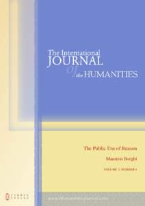 The Public Use of Reason Maurizio Borghi VOLUME 3, NUMBER 4 INTERNATIONAL JOURNAL OF THE HUMANITIES http://www.Humanities-Journal.com
