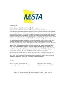 February 20, 2007 Position Statement of the Minnesota Science Teachers Association Board of Directors regarding Minnesota’s High School Assessment in Science As an educational organization representing Minnesota scienc