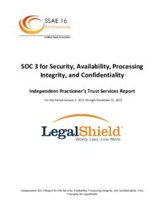 SOC 3 for Security, Availability, Processing Integrity, and Confidentiality Independent Practioner’s Trust Services Report For the Period January 1, 2015 through December 31, 2015  Independent SOC 3 Report for the Secu