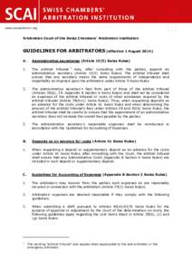Arbitration Court of the Swiss Chambers’ Arbitration Institution  GUIDELINES FOR ARBITRATORS (effective 1 AugustA.  Administrative secretaries (ArticleSwiss Rules)