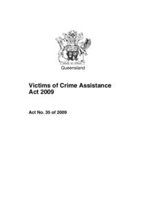Queensland  Victims of Crime Assistance Act[removed]Act No. 35 of 2009