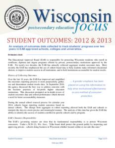 Wisconsin focus postsecondary education  STUDENT OUTCOMES: 2012 & 2013