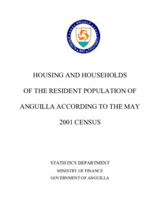 HOUSING AND HOUSEHOLDS OF THE RESIDENT POPULATION OF ANGUILLA ACCORDING TO THE MAY 2001 CENSUS  STATISTICS DEPARTMENT