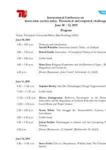 International Conference on Innovation society today. Theoretical and empirical challenge June 10 – 12, 2015 Program Venue: Technische Universität Berlin, Main Building, H2036 June 10, 2015