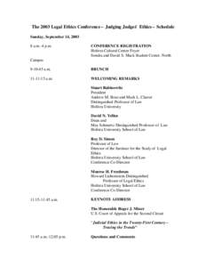 The 2003 Legal Ethics Conference – Judging Judges’ Ethics – Schedule Sunday, September 14, [removed]a.m.-4 p.m. CONFERENCE REGISTRATION Hofstra Cultural Center Foyer