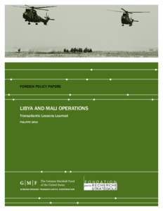 FOREIGN POLICY PAPERS  LIBYA AND MALI OPERATIONS Transatlantic Lessons Learned PHILIPPE GROS