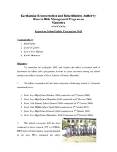 Earthquake Reconstruction and Rehabilitation Authority Disaster Risk Management Programme Mansehra <<<<>>>> Report on School Safety Evacuation Drill Team members:1. Iqbal Karim