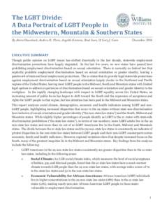 The LGBT Divide: A Data Portrait of LGBT People in the Midwestern, Mountain & Southern States By Amira Hasenbush, Andrew R. Flores, Angeliki Kastanis, Brad Sears, & Gary J. Gates	  December 2014