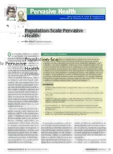 Pervasive Health Editors: Jesús Favela n CICESE n  Stephen Intille n Northeastern University n  Population-Scale Pervasive Health