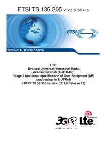 TS[removed]V12[removed]LTE; Evolved Universal Terrestrial Radio Access Network (E-UTRAN); Stage 2 functional specification of User Equipment (UE) positioning in E-UTRAN (3GPP TS[removed]version[removed]Release 12)