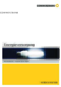Energieversorgung  Branchenbericht – Corporate Sector Report Die Bank an Ihrer Seite