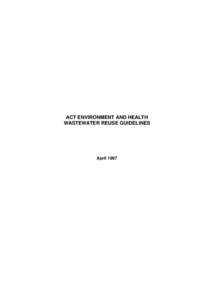 ACT ENVIRONMENT AND HEALTH WASTEWATER REUSE GUIDELINES April 1997  Table of Contents