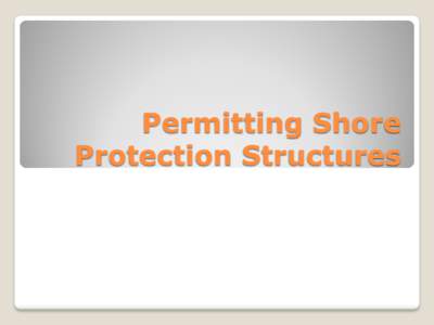 Permitting Shore Protection Structures Section 3.1-Construction Seaward of the Building Line 