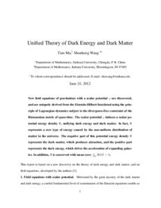 Unified Theory of Dark Energy and Dark Matter Tian Ma,1 Shouhong Wang 2∗ 1 2  ∗