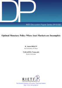 DP  RIETI Discussion Paper Series 09-E-050 Optimal Monetary Policy When Asset Markets are Incomplete