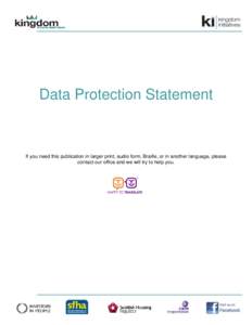 Data Protection Statement  If you need this publication in larger print, audio form, Braille, or in another language, please contact our office and we will try to help you.  DATA PROTECTION STATEMENT