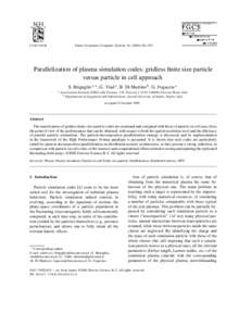 Future Generation Computer Systems–552  Parallelization of plasma simulation codes: gridless finite size particle versus particle in cell approach S. Briguglio a,∗ , G. Vlad a , B. Di Martino b , G. Fog
