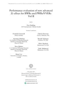 PERFORMANCE EVALUATION OF NEW ADVANCED ZR ALLOYS FOR BWRS AND PWRS/VVERS-VOL II  Performance evaluation of new advanced Zr alloys for BWRs and PWRs/VVERs Vol II Author