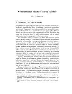 Communication Theory of Secrecy Systems? By C. E. S HANNON 1  I NTRODUCTION AND S UMMARY