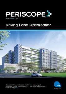 ISSUE APR/MAY | 2014  Driving Land Optimisation Moderation in Price and Rentals in 1Q | Journeying with Industrialists Through Transformation 4-7 | New ‘Future-ready’ Industrial