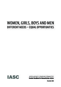 Women, Girls, Boys and Men Different Needs – Equal Opportunities IASC  Inter-agency Standing Committee