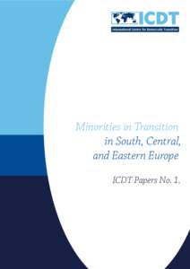 Minorities in Transition in South, Central, and Eastern Europe ICDT Papers No. 1.  Minorities in Transition