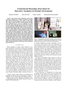 Counterfactual Reasoning about Intent for Interactive Navigation in Dynamic Environments Alejandro Bordallo1 Fabio Previtali2