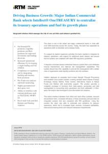 Driving Business Growth: Major Indian Commercial Bank selects Intellect® OneTREASURY to centralize its treasury operations and fuel its growth plans Integrated solution which manages the risk of core activities and enha